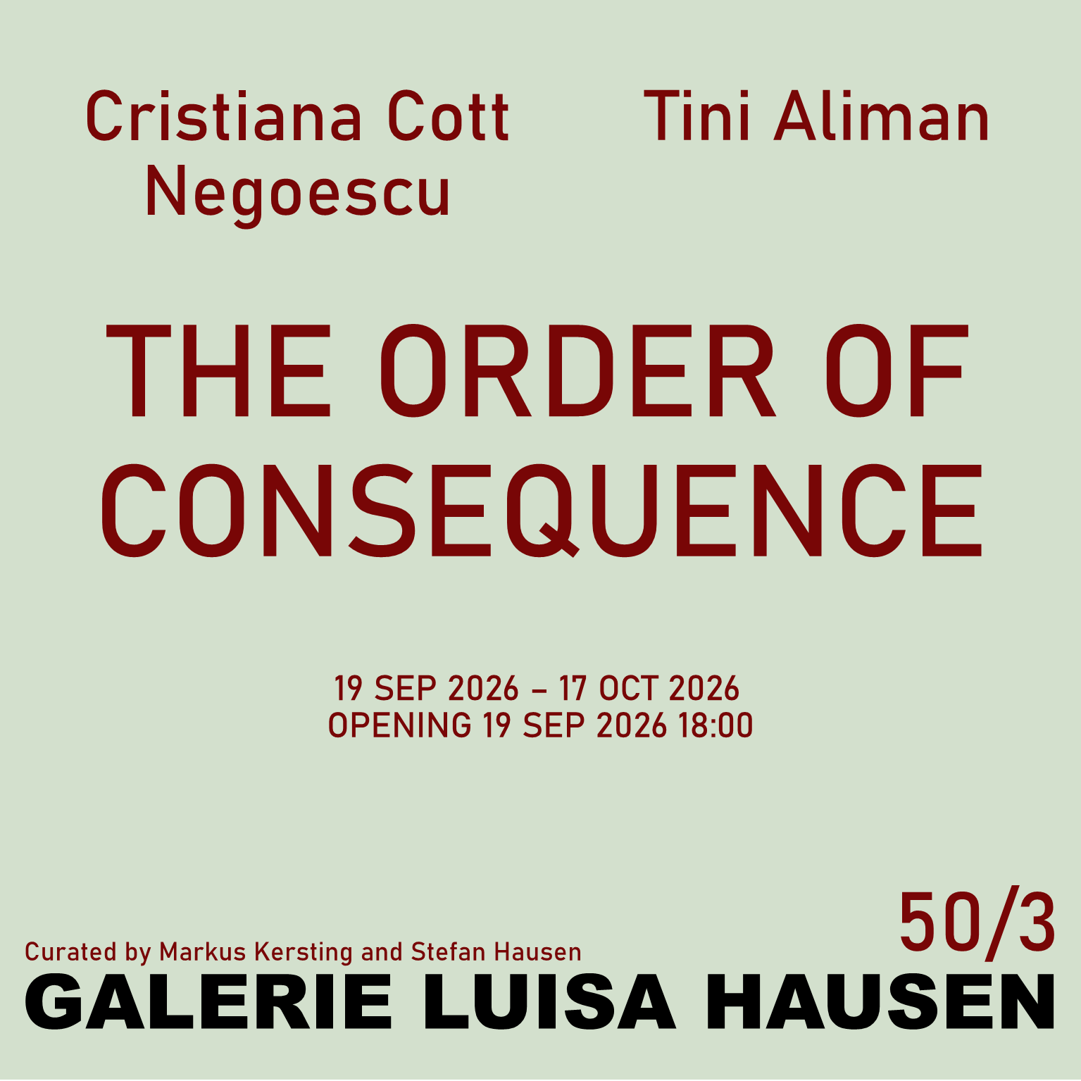Vernissage 50/3 THE ORDER OF CONSEQUENCE • Römerkanal